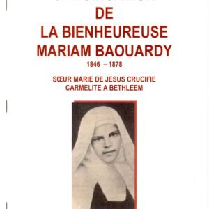CANONISATION DE LA BIENHEUREUSE MARIAM BAOUARDY 1846-1878